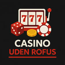 Casino Uden ROFUS Med Free Bonuser og Sjov Casino Uden ROFUS Med Free Bonuser og Sjov